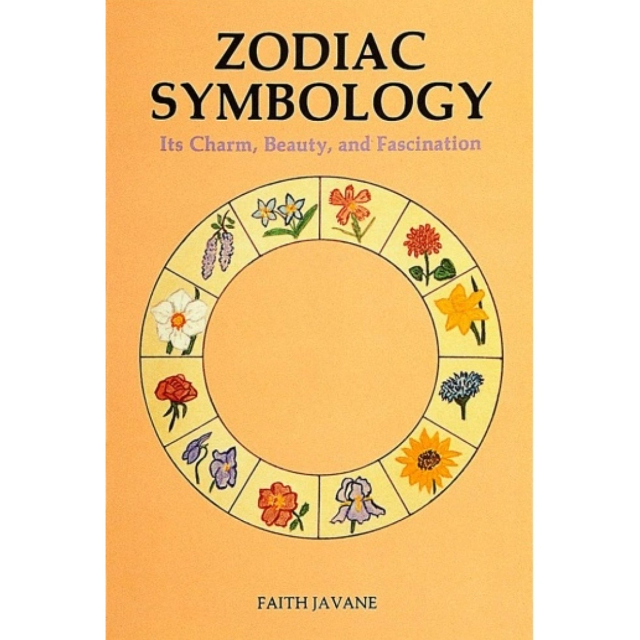 Zodiac Symbology: Its Charm, Beauty, and Fascination Book