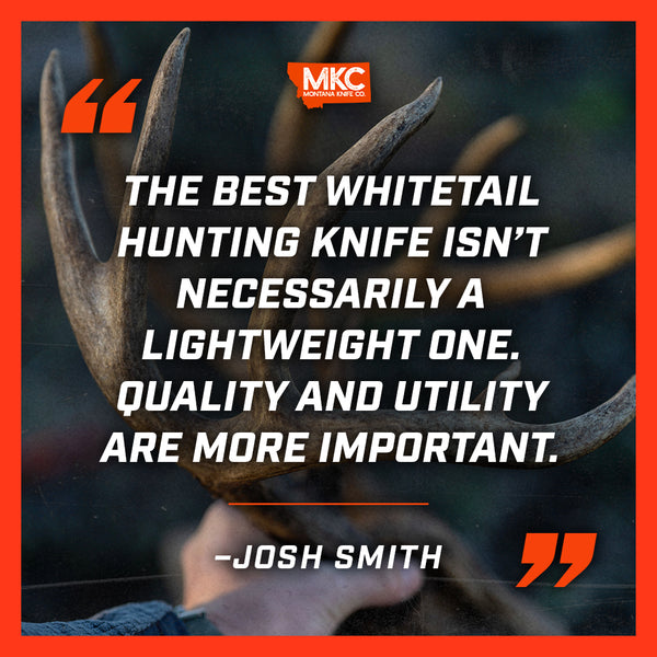 Quote: How to Choose the Best Knife for Whitetail Deer Hunting