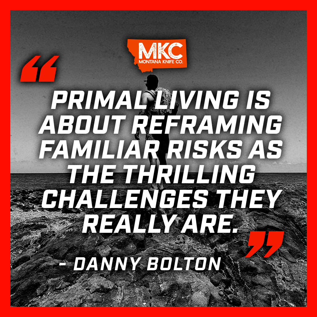 Quote: Danny Bolton: What It Means to Tap Into Your Primal Nature