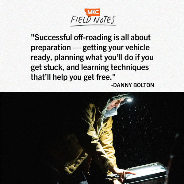 Quote: Danny Bolton’s Guide to Off-Roading Prep