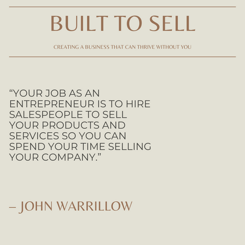 Built To Sell Book Summary Creating A Business That Can Thrive Without You Quote 2