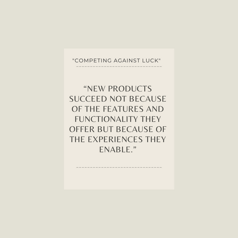 Competing Against Luck Book Summary The Story of Innovation and Customer Choice Quote 1