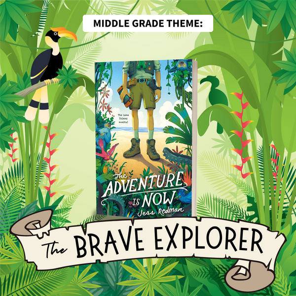 A drawn background of a jungle featuring a toucan and thick tree limbs! A banner along the top of the image reads Middle Grade Theme. A banner along the bottom of the image reads The Brave Explorer. In the middle of the image is the book cover "The Adventure is Now" by Jess Redman featuring a young person's feet standing on a beach surrounding by thick plants.