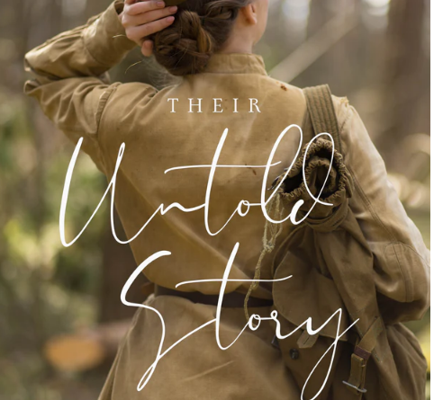 Cover of the book 'Their Untold Story' featuring a woman from behind, dressed in a vintage army jacket with a large backpack, looking over her shoulder. Her hair is styled in a bun, and she is set against a blurred natural background, suggesting an outdoor, historical setting. The title is written in elegant cursive overlaying the image.