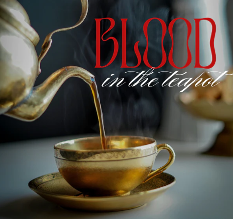Teapot pouring into a cup with "BLOOD in the teapot" text above.