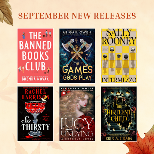 A "September New Releases" graphic featuring six book covers: "The Banned Books Club," "The Games Gods Play," "Intermezzo," "So Thirsty," "Lucy Undying," and "The Thirteenth Child," framed by autumn leaves.