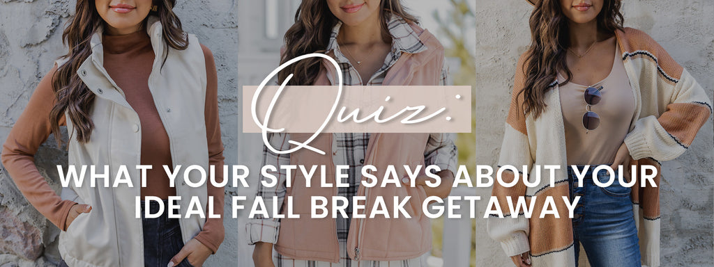 what your style says about your ideal fall break getaway
