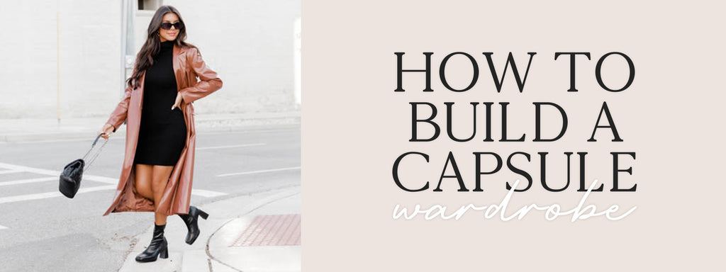 How To Build a Capsule Wardrobe for Women