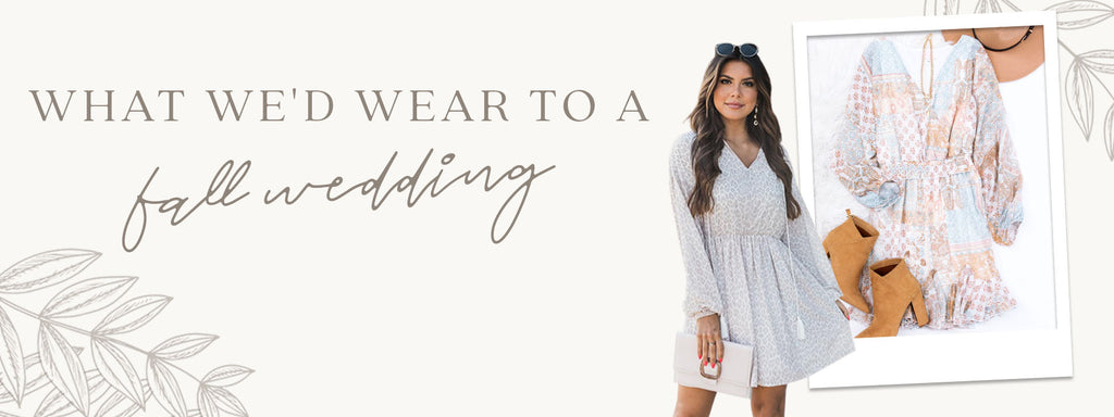 what we'd wear to a fall wedding