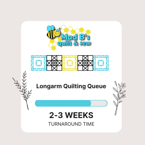 Longarm quilting service queue update as of 5-12-21, wait time is 2 to 3 weeks to get quilt back