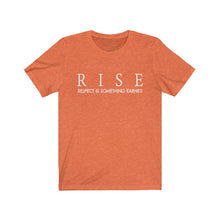 Load image into Gallery viewer, JTEESinc orange unisex cotton crew neck t-shirt with inspirational slogan rise respect is something earned in white print 