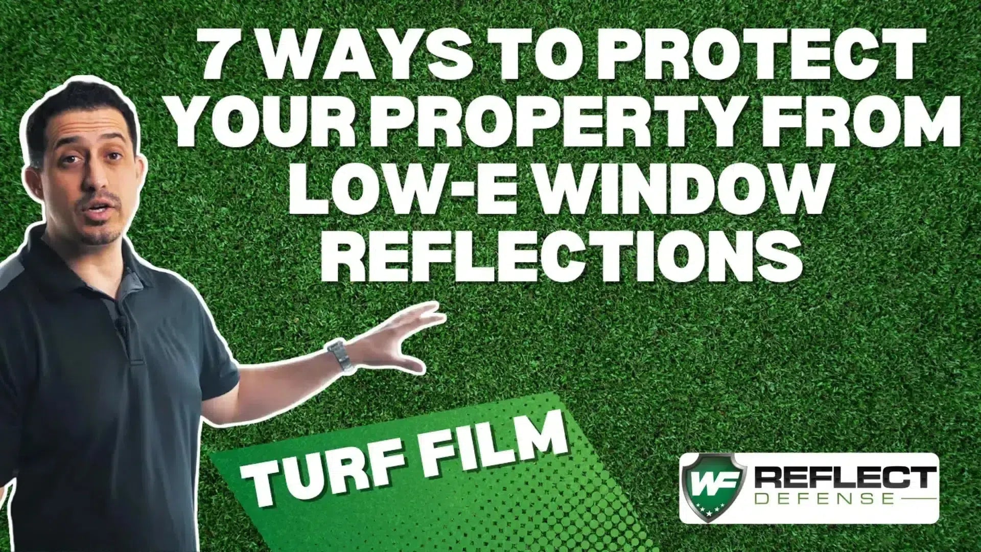 7 ways to protect your property from low e window reflections man pointing with words turf film 
