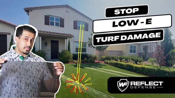 man holding up anti reflective film and image graphic overlay showing window reflection burning turf with text saying stop low e turf damage