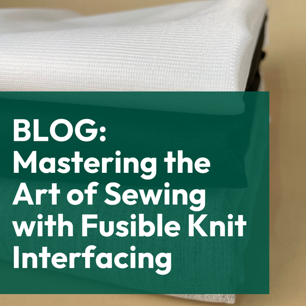 Mastering the art of sewing with fusible knit interfacing