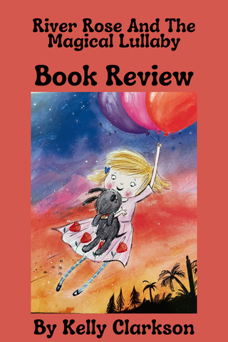 River Rose And The Magical Lullaby Book Review