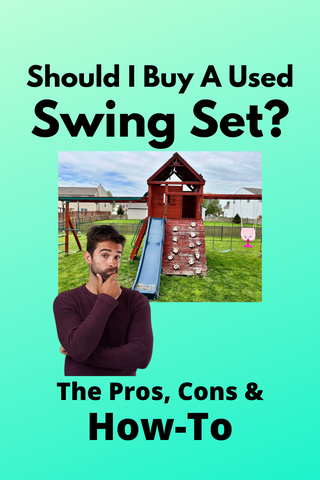 Should I Buy A Used Swing Set?