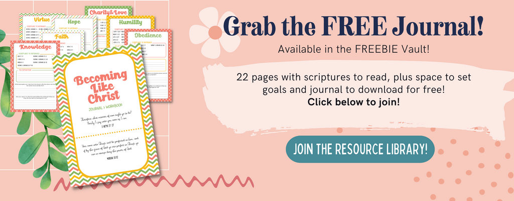 Download the Christlike Attributes Journal for free in the Resource Library