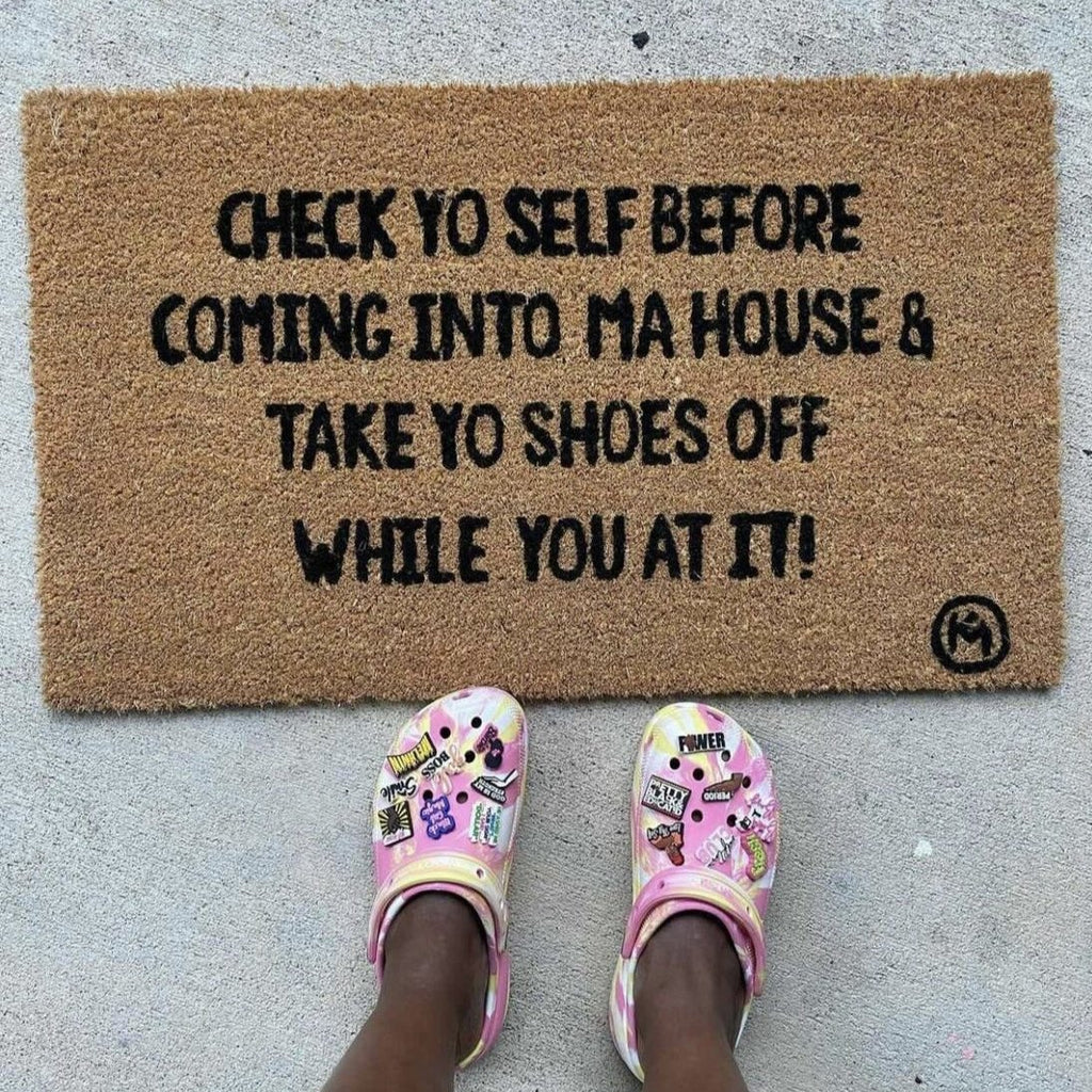 shoes off, Park your shoes here, Damn Good Doormat