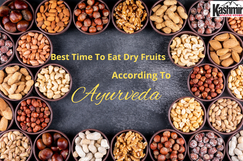 Best Time to Eat Dry Fruits According to Ayurveda