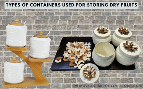 Types Of Containers Used For Storing Dry Fruits