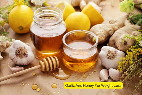 Garlic And Honey For Weight Loss