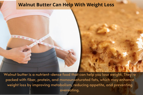 Walnut Butter Can Help With Weight Loss