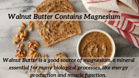  Walnut Butter contains Magnesium