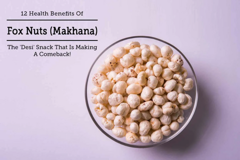 makhana benefits