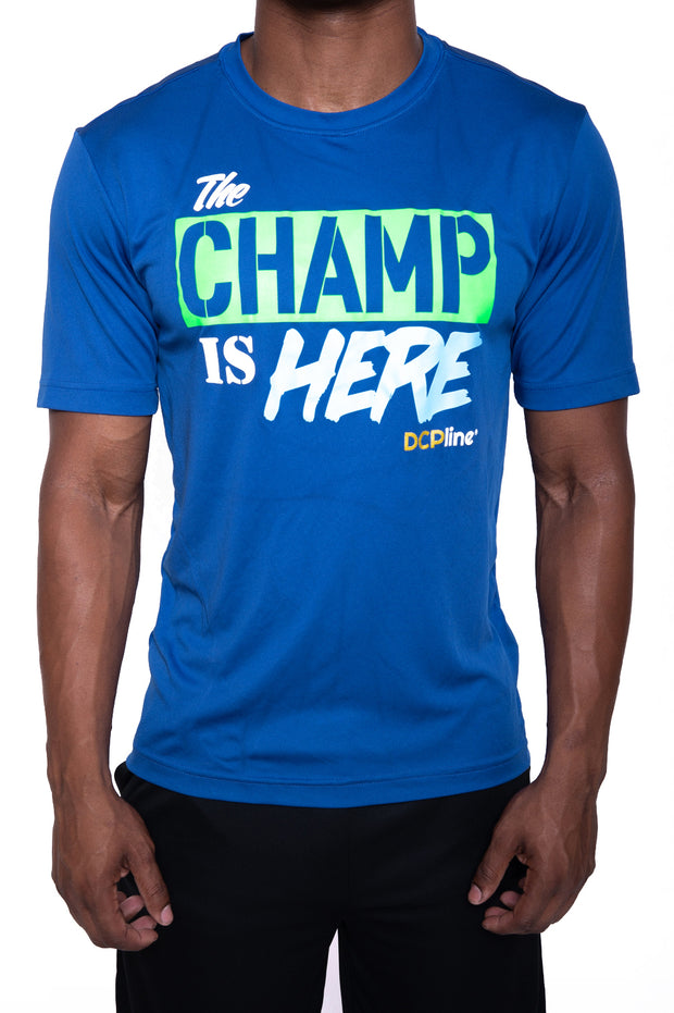 The Champ is Here Royal Blue (Performance Tee)