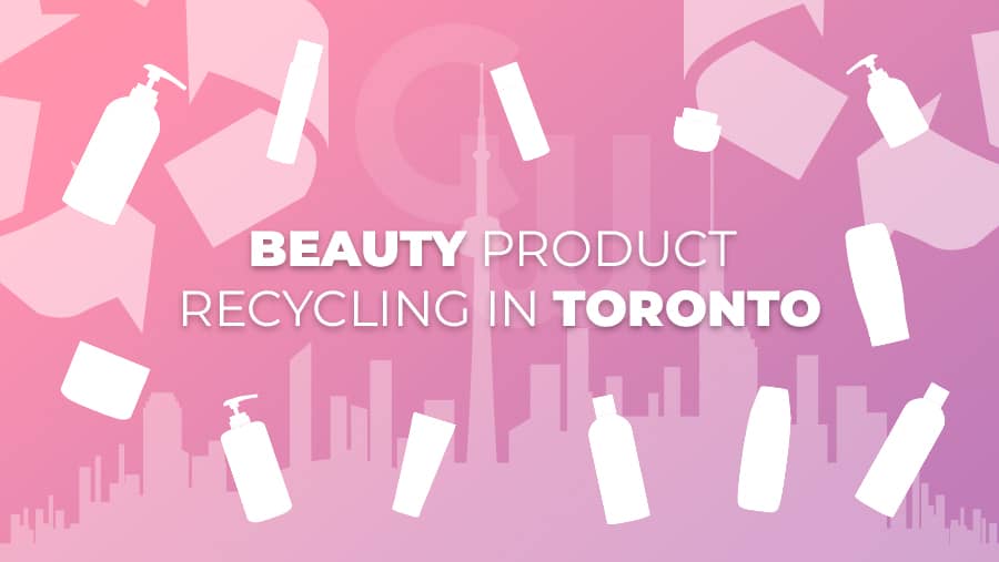 beauty product recycling in toronto