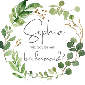 Will you be our Bridesmaid? PERSONALISED Artwork (+£1.00)
