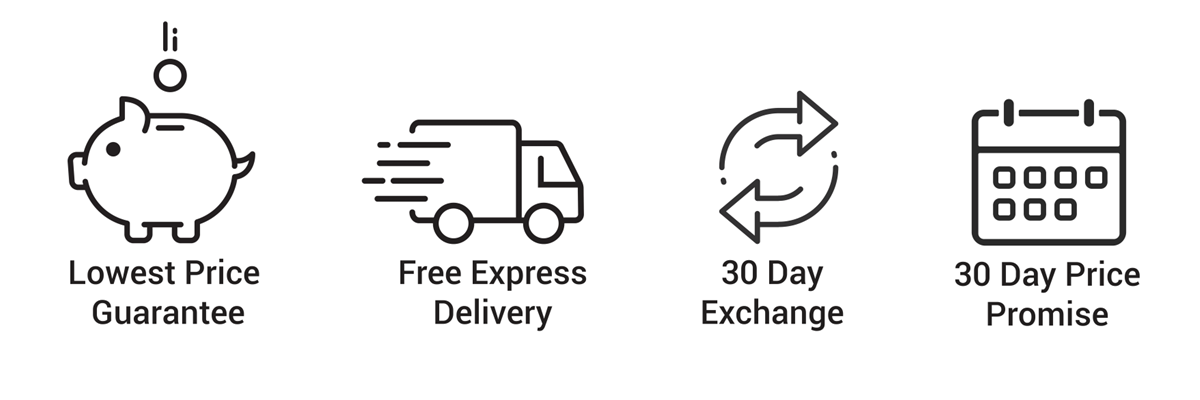 Lowest Price Guarantee, Free Express Delivery Australia Wide, 30 Day Returns, 30 day Best Price Guarantee