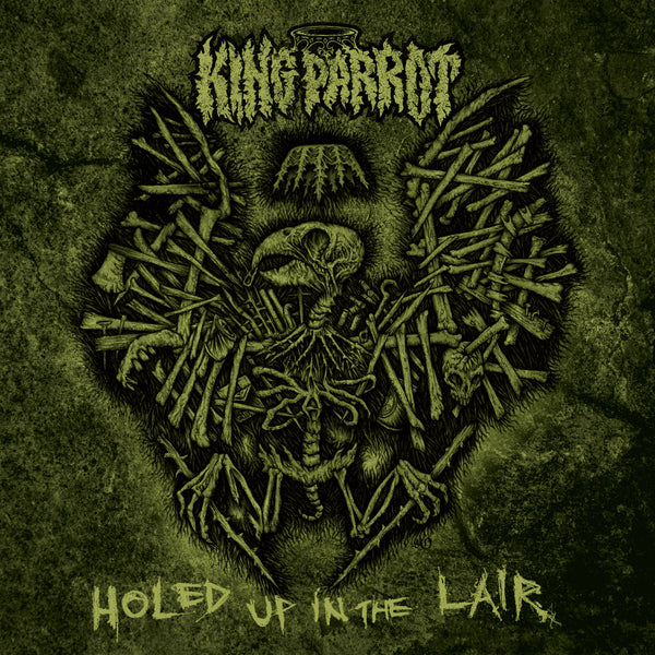 King Parrot - Holed Up In The Lair