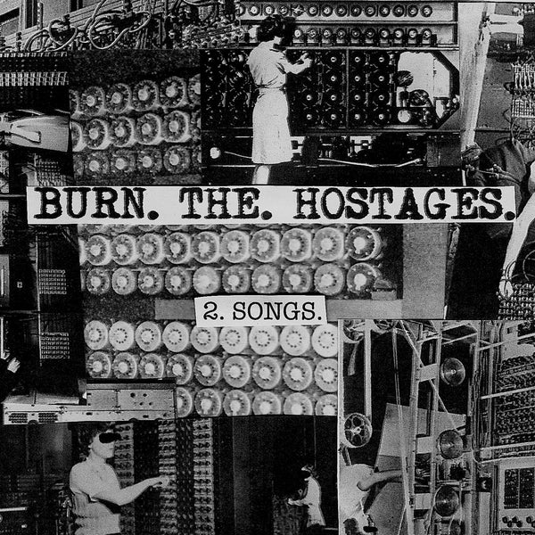 Burn The Hostages