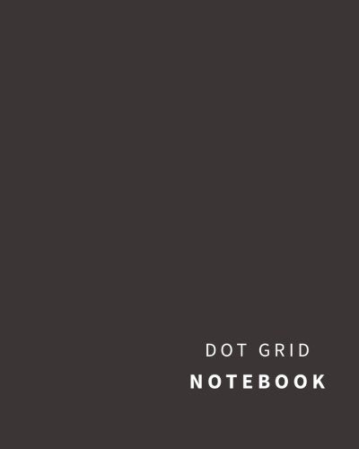 Dot Grid Notebook: 110 Dot Grid pages. Dots spaced 5mm apart (Charcoal)