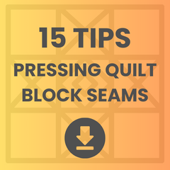 15 Tips Pressing Quilt Seams