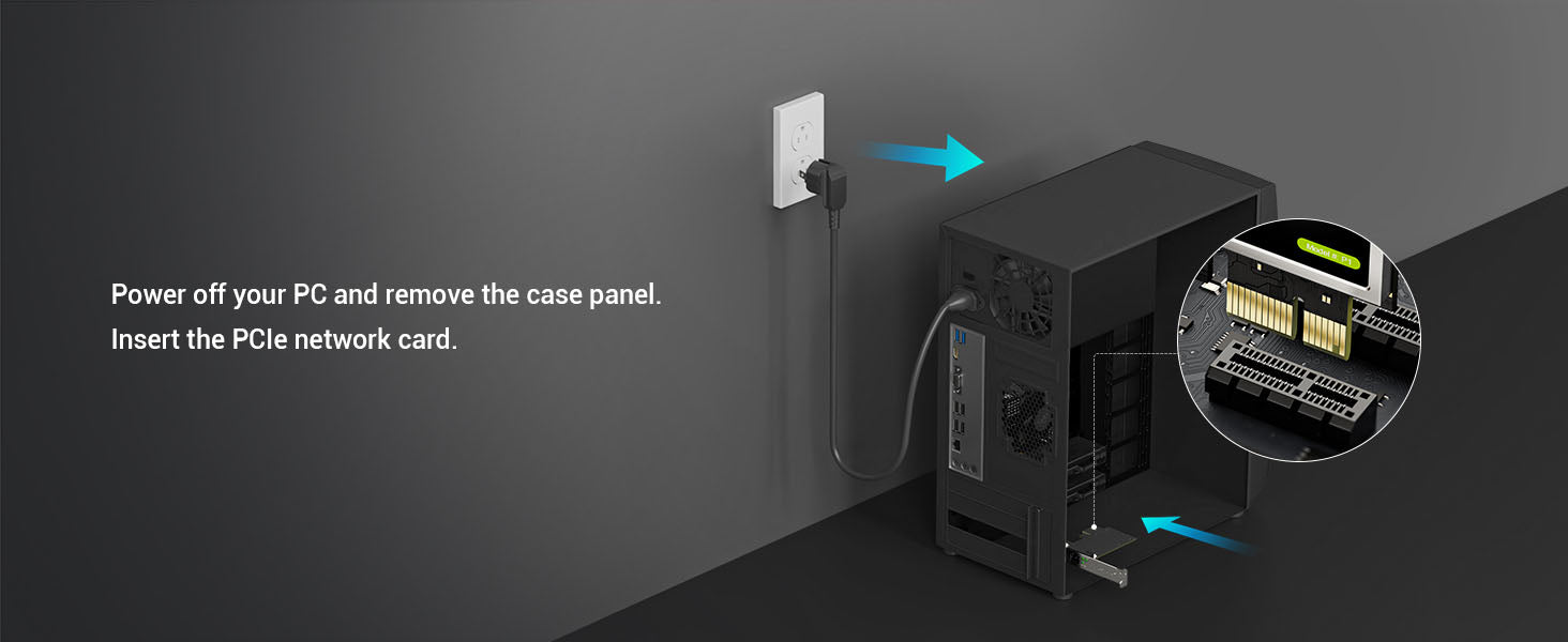 Setup Step 1 Power off Your PC Remove Case Panel and Insert This 2.5GB PCIe Network Card