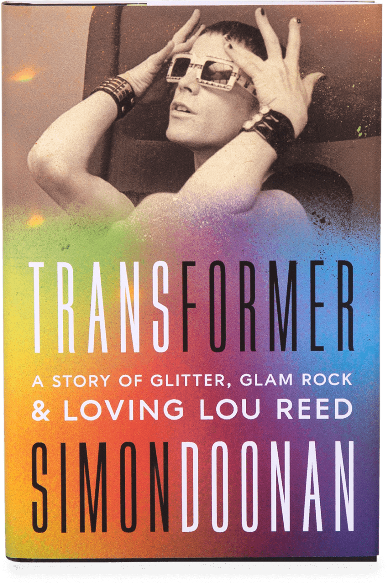 Transformer: A Story of Glitter, Glam Rock, and Loving Lou Reed by Simon Doonan