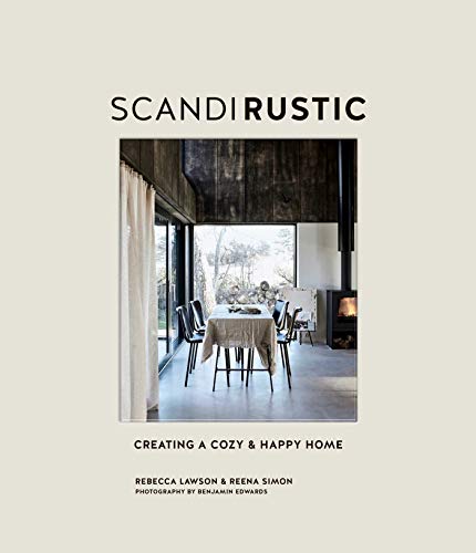 Scandi rustic : Creating a cozy & Happy Home