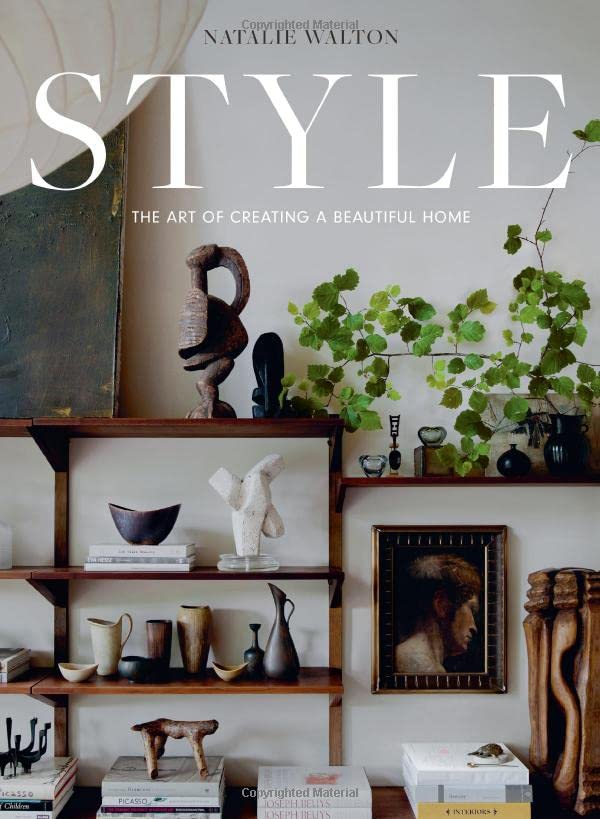 Style: The Art of Making a Beautiful Home