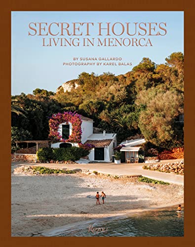 Secret Houses: Living in Menorca