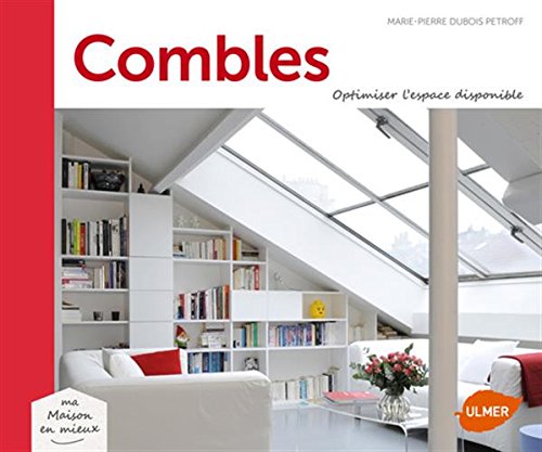 Combles - Optimiser l'espace disponible