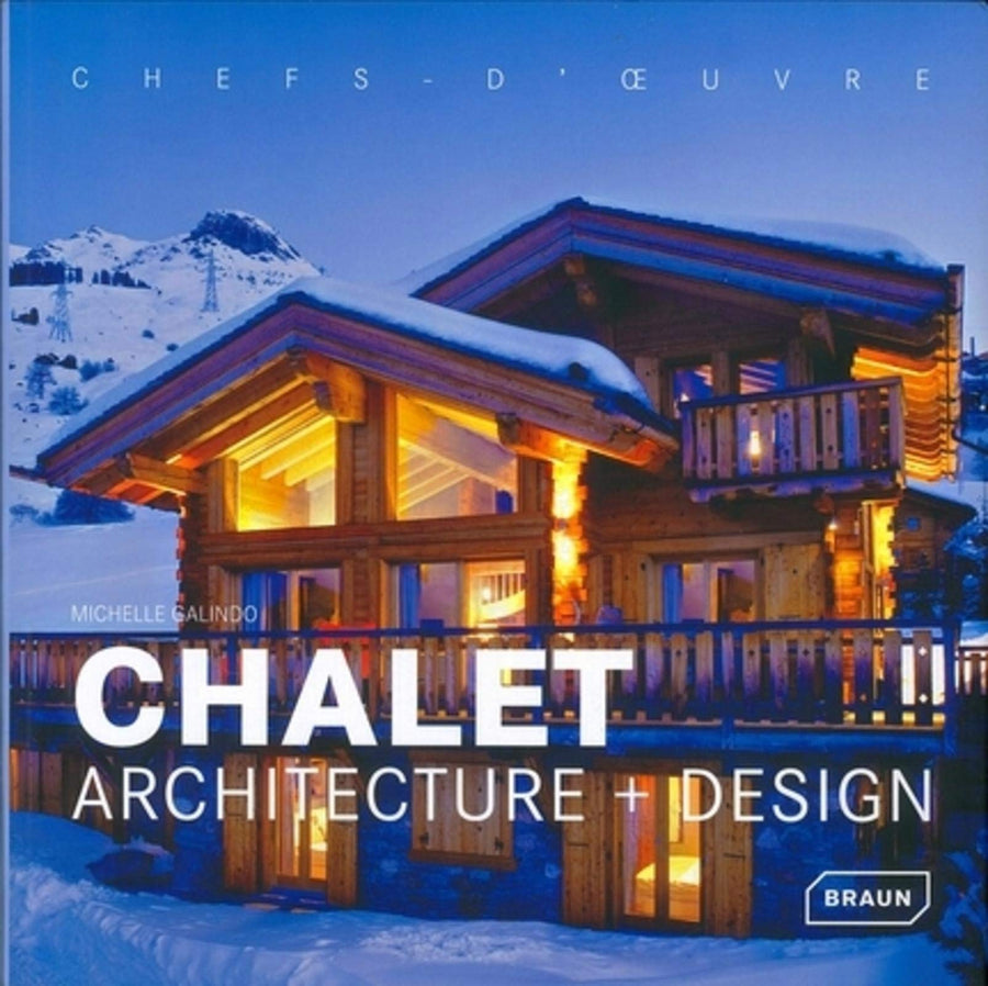 Chalet: Architettura + Design.  Chef d'opera