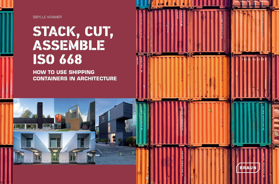 Stack, cut, assemble ISO 668: How to use shipping containers in architecture