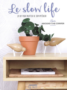 Le Slow Life-20 Diy pour Profiter de Son Interieur