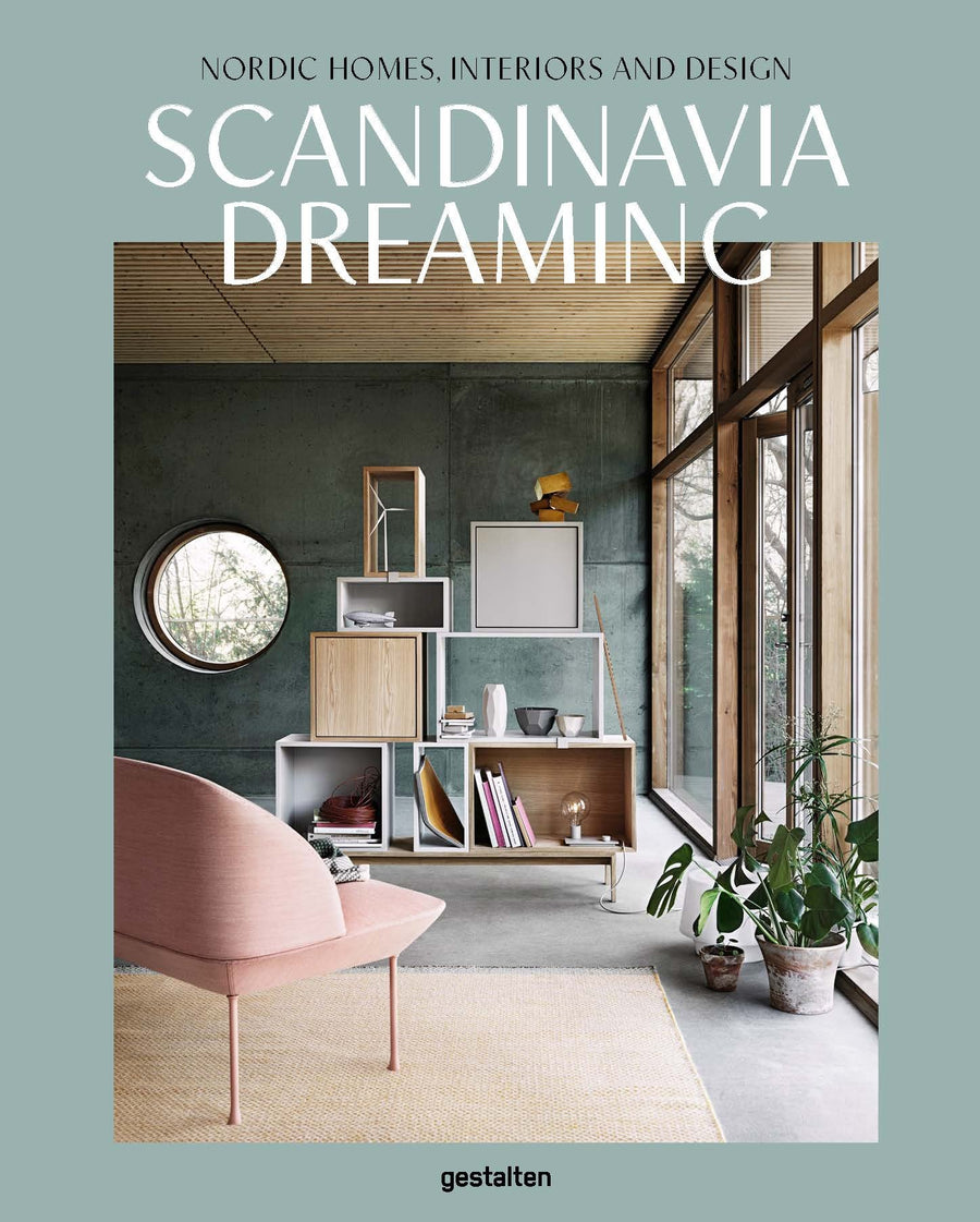 Scandinavia Dreaming: Nordic Homes, Interiors and Design