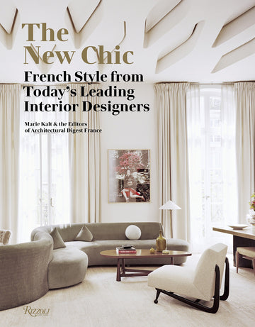 The New Chic: French Style From Today's Leading Interior Designers