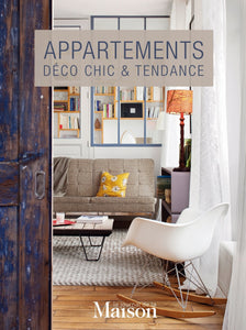 Appartements : déco chic & tendance