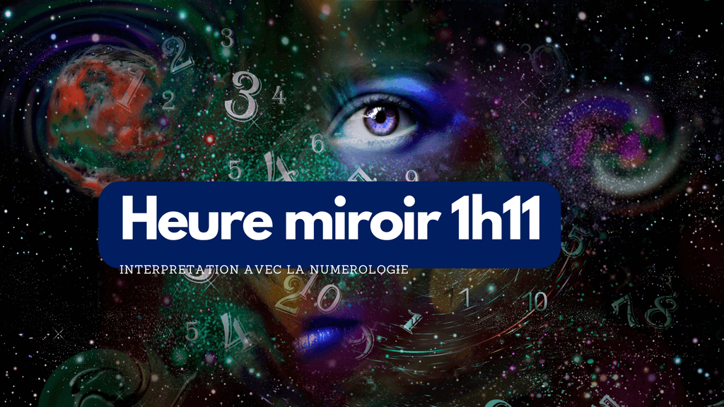 Heure miroir 1h11 signification numérologie