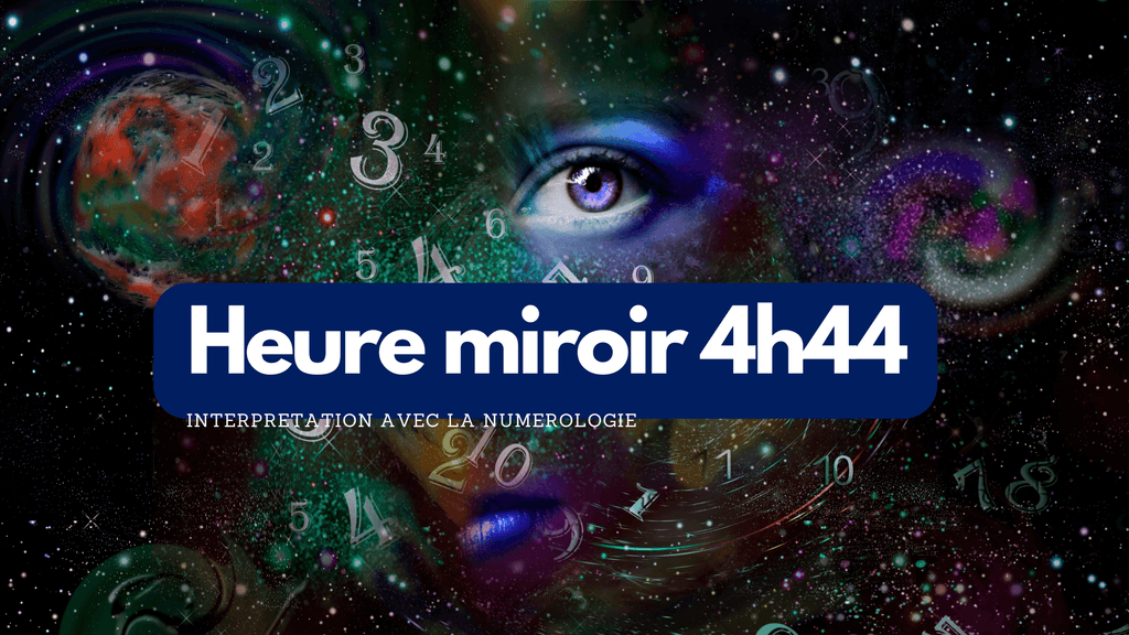 Heure miroir 4h44 numerologie